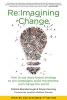 Re:Imagining Change: How to Use Story-Based Strategy to Win Campaigns, Build Movements, and Change the World, 2nd Edition