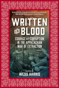 Written in Blood: Courage and Corruption in the Appalachian War of Extraction (e-Book)