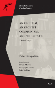Anarchism, Anarchist Communism, and The State: Three Essays